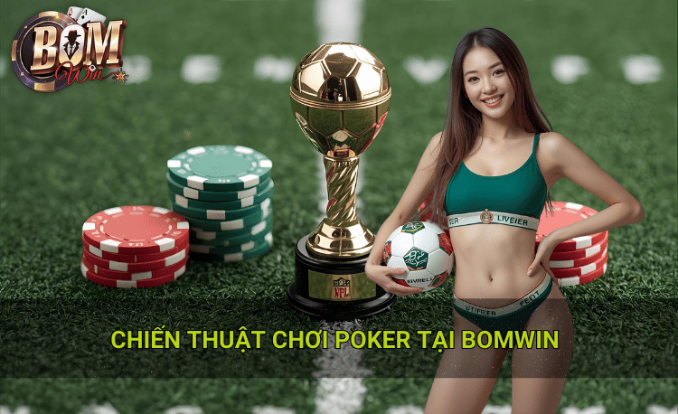 Kỹ thuật tấn công và phòng thủ trong chiến thuật chơi poker
