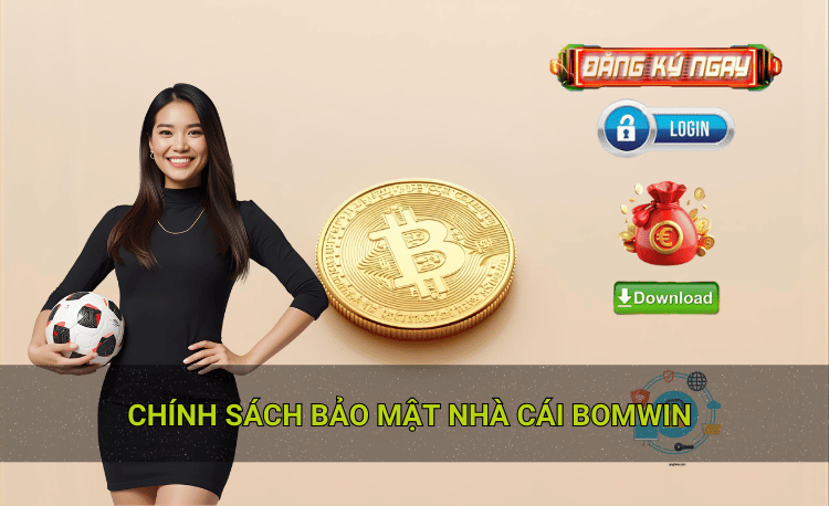 Chính sách bảo mật Bomwin: 3+ điều người chơi cần biết 1 Cam kết không chia sẻ dữ liệu với bên thứ ba