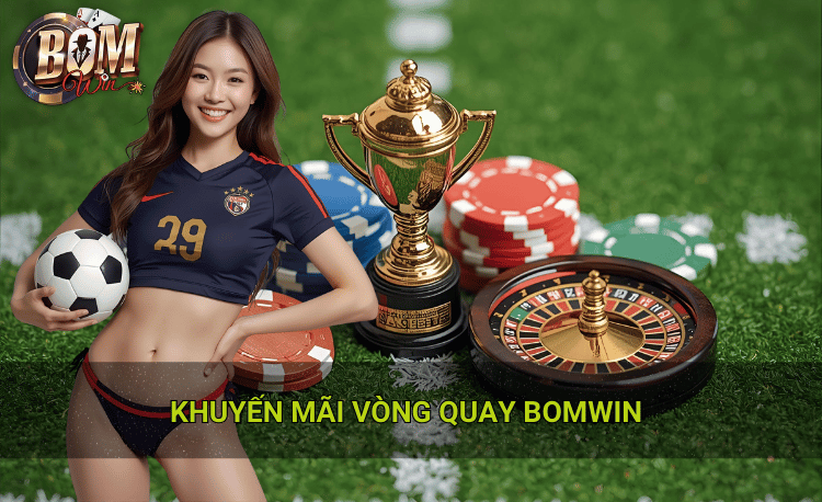 Top nhà cái có khuyến mãi vòng quay miễn phí