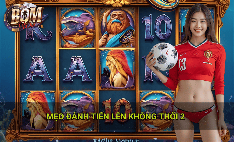 Mẹo đánh tiến lên không thối 2