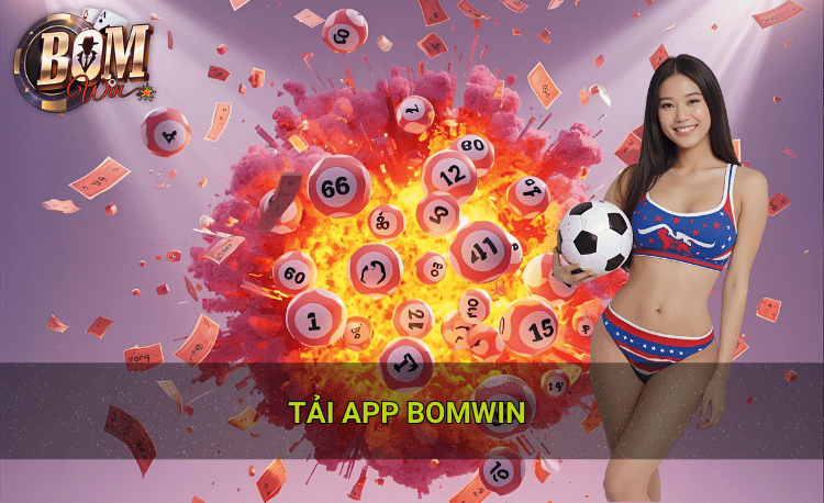 Tải Bomwin cho Android và iOS